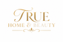 True Home and Beauty - Home